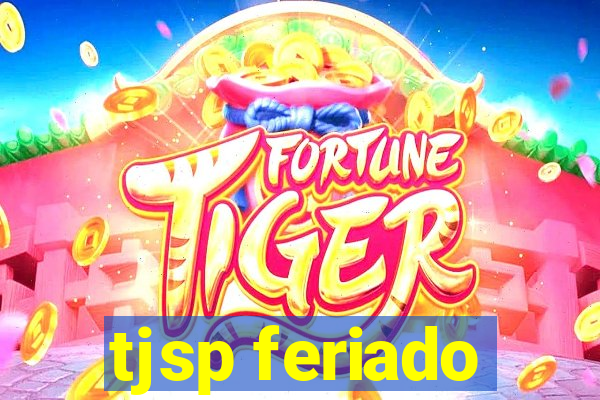 tjsp feriado